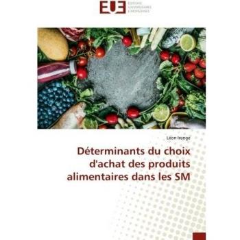 Déterminants du choix d'achat des produits alimentaires dans les SM