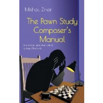 The Pawn Study Composers Manual by Mikhail Zinar Hardcover Book