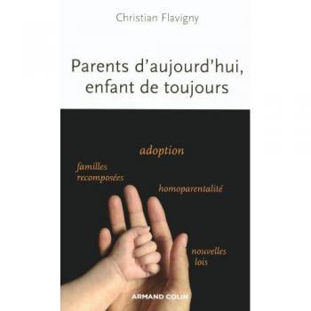 Parents d'aujourd'hui, enfants de toujours