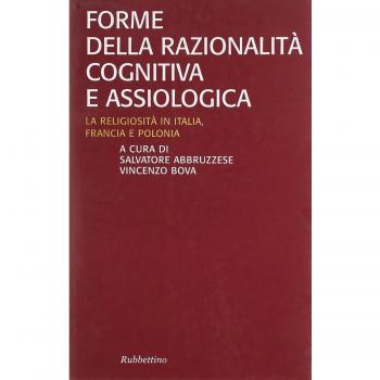 Forme della razionalità cognitiva e assiologica. La religiosità in Italia, Francia e Polonia