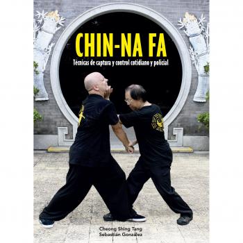 Chin-na fa. Técnicas de captura y control cotidiano y policial