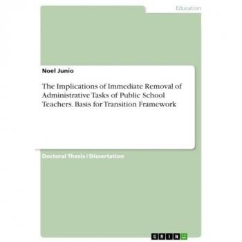 The Implications of Immediate Removal of Administrative Tasks of Public School Teachers. Basis for Transition Framework