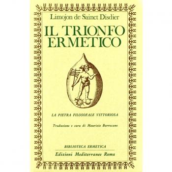 Il trionfo ermetico. La pietra filosofale vittoriosa