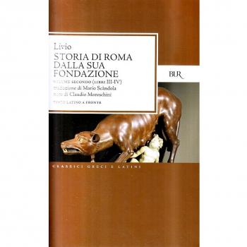 Storia di Roma dalla sua fondazione. Testo latino a fronte. Vol. ...