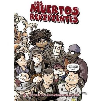 Los muertos revivientes nº 5: El club de los tarugos muertos.