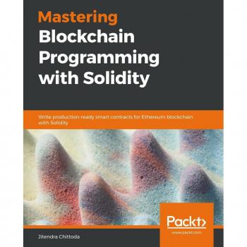 Mastering Blockchain Programming with Solidity