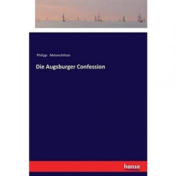 Die Augsburger Confession