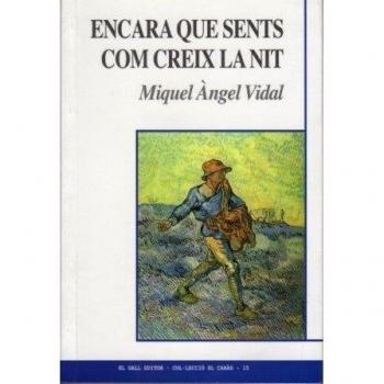 Encara que sents com creix la nit