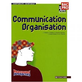 Communication Organisation 2e Bac Pro comptabilité-secrétariat