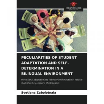 PECULIARITIES OF STUDENT ADAPTATION AND SELF-DETERMINATION IN A BILINGUAL ENVIRONMENT: Professional adaptation and value self-determination of medical student in the conditions of bilingualism