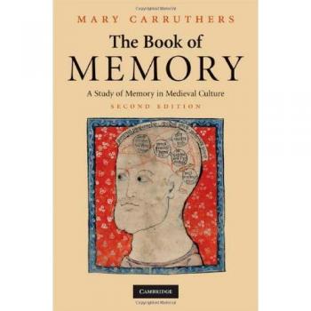The Book of Memory : A Study of Memory in Medieval Culture