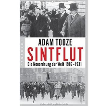 Sintflut: Die Neuordnung der Welt 1916-1931
