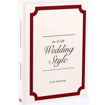 A-Z of Wedding Style: (V&A Fashion Style Guides) (A to Z)