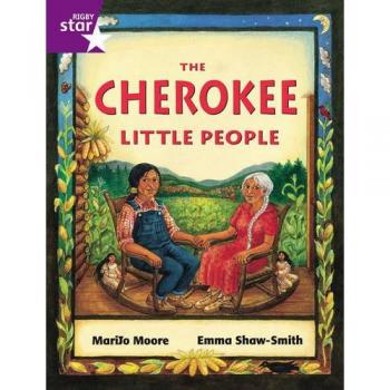 Rigby Star Guided 2 Purple Level: The Cherokee Little People Pupil Book