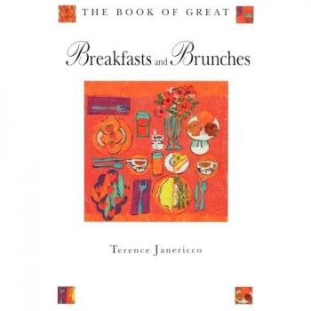 The Book of Great Breakfasts and Brunches