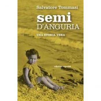 Semi d'anguria. Una storia vera