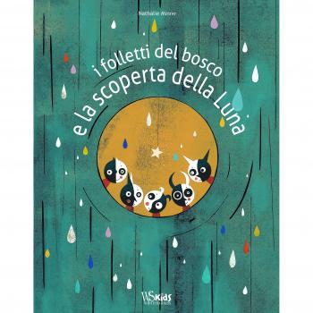 I folletti del bosco e la scoperta della luna. Ediz. a colori