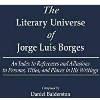 The Literary Universe of Jorge Luis Borges: An Index to References and Allusions to Persons, Titles, and Places in His Writings