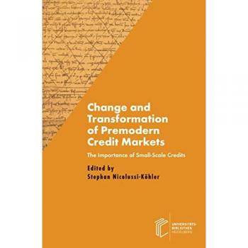 Change and Transformation of Premodern Credit Markets