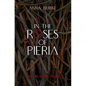 In the Roses of Pieria (Blood Files, 1)