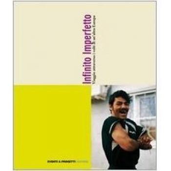 Infinito imperfetto. Viaggio attraverso i volti di un'altra Europa