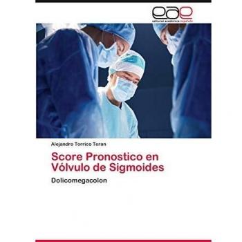 Score Pronostico en Vólvulo de Sigmoides: Dolicomegacolon