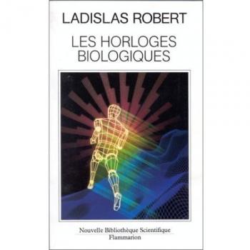Les Horloges biologiques, histoire naturelle du vieillissement : De la cellule à l'homme
