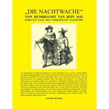 Die Nachtwache von Rembrandt van Rijn 1642: Gedeutet nach der verborgenen Geometrie
