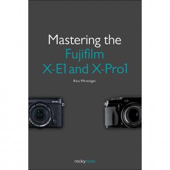 Vitalsource Technologies, Inc. Mastering The Fujifilm X-e1 And X-pro1