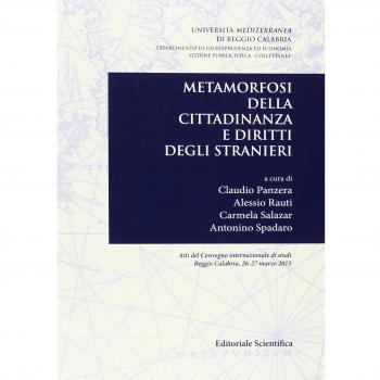 Metamorfosi della cittadinanza e diritti degli stranieri. Atti del convegno internazione di studi