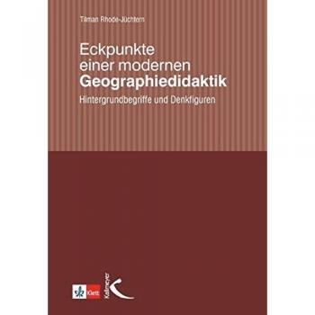 Eckpunkte einer modernen Geographiedidaktik