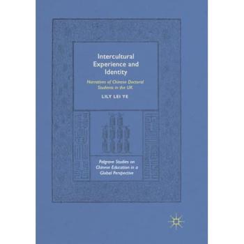 Intercultural Experience and Identity: Narratives of Chinese Doctoral Students in the UK
