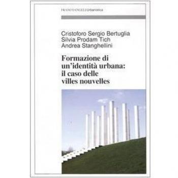 Formazione di un'identità urbana: il caso delle Villes Nouvelles