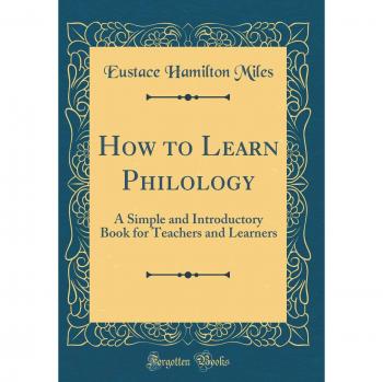 How to Learn Philology: A Simple and Introductory Book for Teachers and Learners