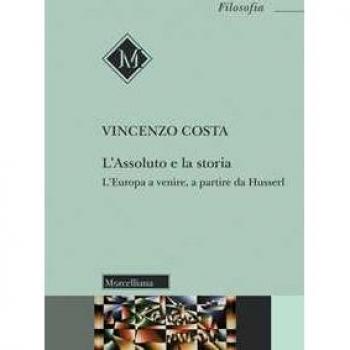 L'assoluto e la storia. L'Europa a venire, a partire da Husserl