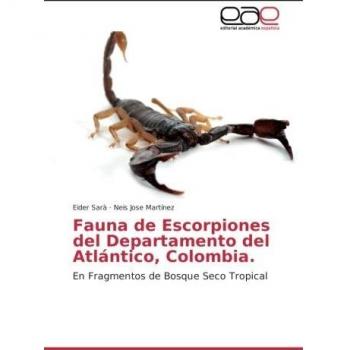 Fauna de Escorpiones del Departamento del Atlántico, Colombia: En Fragmentos de Bosque Seco Tropical