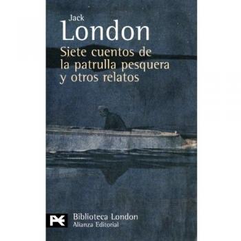 Siete cuentos de la patrulla pesquera y otros relatos