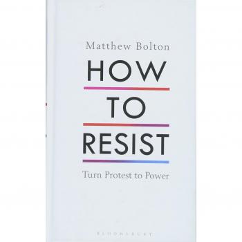 How to Resist : Turn Protest to Power, Hardcover by Bolton, Matthew, Like New...