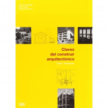 Claves del construir arquitectónico Tomo I. Principios