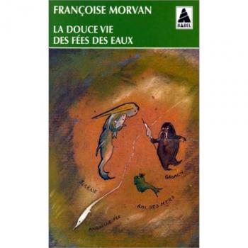 Douce vie des fees et des eaux (la)