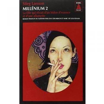 MillÃ©nium Tome 2 : la fille qui rÃªvait d'un bidon d'essence et d'une allumette