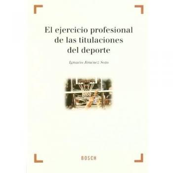 El ejercicio profesional de las titulaciones del deporte