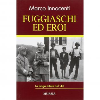 Fuggiaschi ed eroi: La lunga estate del ’43