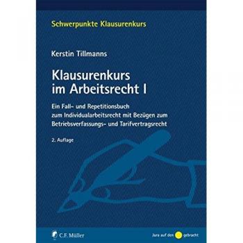 Klausurenkurs im Arbeitsrecht I: Ein Fall