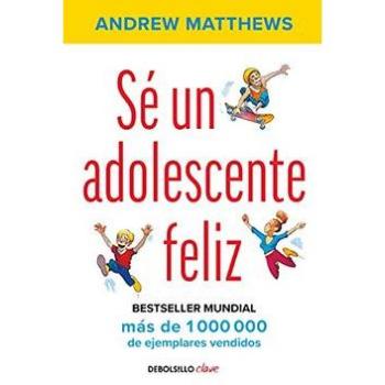SÉ UN ADOLESCENTE FELIZ