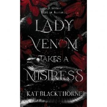 Lady Venom Takes a Mistress, by Kat Blackthorne