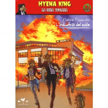 L' industria del male. Hyena King la iena vegana