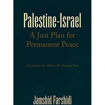 Farshidi, Jamshid: Palestine-Israel a Just Plan for Permanent Peace