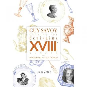 Guy Savoy cuisine les écrivains, XVIIIe siècle