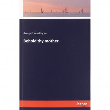 Behold thy mother